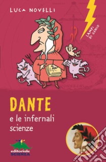 Dante e le infernali scienze libro di Novelli Luca