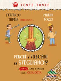 Perché i vulcani si svegliano? libro di Taddia Federico; Tozzi Mario