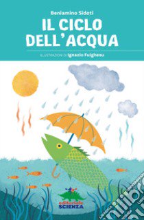 Il ciclo dell'acqua libro di Sidoti Beniamino