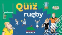 Rugby. Super quiz. Ediz. a colori. Con 100 Carte libro di Verthé Valentin