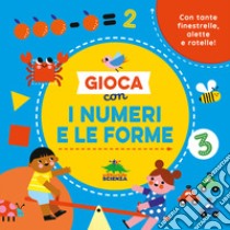 Gioca con i numeri e le forme. Con tante finestrelle, alette e rotelle! Ediz. a colori libro di Mudd Danielle; Krugulj Vanja