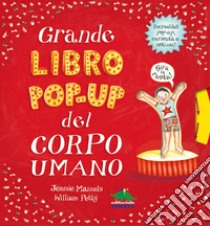 Grande libro pop-up del corpo umano. Ediz. a colori libro di Petty William