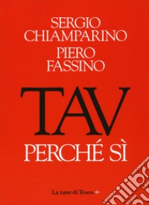 Tav. Perchè si libro di Chiamparino Sergio; Fassino Piero