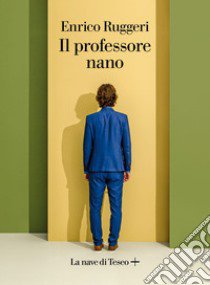 Il professore nano libro di Ruggeri Enrico