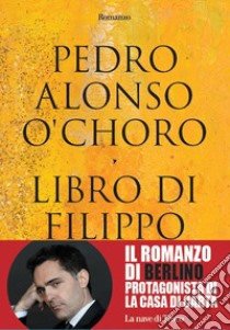 Libro di Filippo libro di Alonso O'choro Pedro