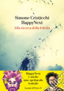 HappyNext. Alla ricerca della felicità libro di Cristicchi Simone