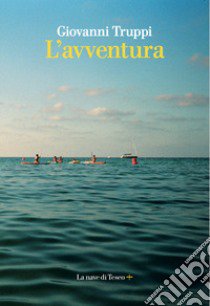 L'avventura libro di Truppi Giovanni