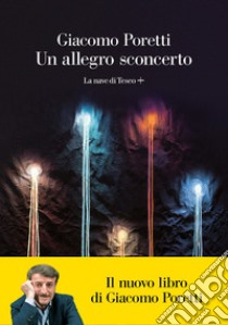 Un allegro sconcerto libro di Poretti Giacomo