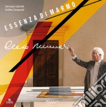 Essenza di marmo. Cleto Munari. Ediz. italiana e inglese libro di Munari Cleto; Zangrandi Elvilino; Cabrelle Germana