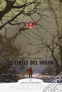 Al limite del sogno libro di Amerio Carlotta