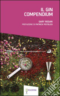 Il gin compendium libro di Regan Gary