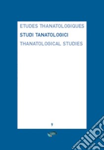 Studi tanatologici. Ediz. italiana, inglese e francese (2017-2018). Vol. 9 libro
