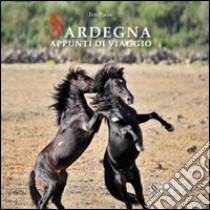 Sardegna. Appunti di viaggio libro di Piras Ivo