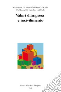 Valori d'impresa e incivilimento libro di Olivari L. (cur.)