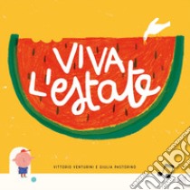 Viva l'estate libro di Venturini Vittorio