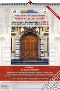 Almanacco piemontese-Armanach piemonteis (2019). Portoni dei palazzi torinesi-Porton dij palass turinèis libro di Donna S. (cur.)