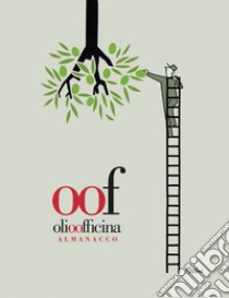 Olio officina almanacco 2016 libro di Caricato L. (cur.)