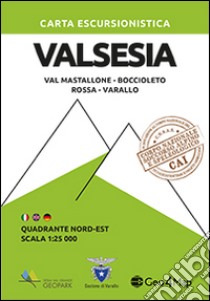 Carta escursionistica Valsesia quadrante Nord Est. Val Mastallone, Boccioleto, Rossa, Varallo libro