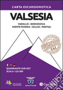 Carta escursionistica Valsesia quadrante Sud Est. Varallo, Borgosesia, Monte Fenera, Cellio, Postua libro