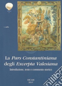 La pars Constantiniana degli Excerpta Valesiana. Introduzione, testo e commento storico libro di Aiello Vincenzo; Owen David I.; Notizia Palmiro