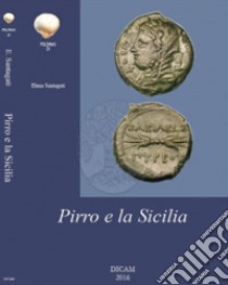 Pirro e la Sicilia libro di Santagati Elena