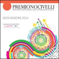 Premio Nocivelli 2014. Ediz. illustrata libro di Associazione culturale Techne (cur.)