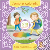 L'ombra colorata. Con CD Audio libro di Artemidoro