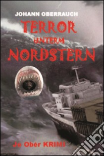 Terror unterm nordstern libro di Oberrauch Johann