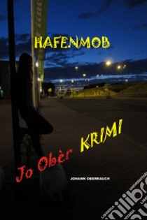 Hafenmob libro di Obér Jo