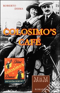 Colosimo's café libro di Disma Roberto