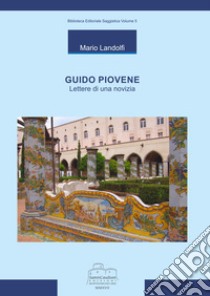 Guido Piovene. Lettere di una novizia libro di Landolfi Mario