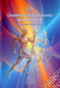 Lineamenti di movimento. Sport e metodi libro di Raiola Gaetano; Altavilla Gaetano