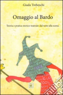 Omaggio al Bardo libro di Trebeschi Giada