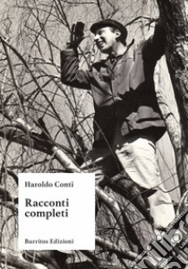 Racconti completi libro di Conti Haroldo