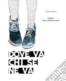 Dove va chi se ne va libro