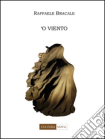 'O viento libro di Bracale Raffaele; Colella A. (cur.)