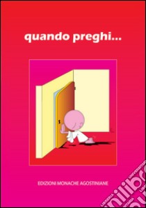 Quando preghi libro