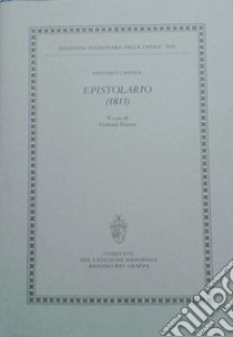 Epistolario (1811) libro di Canova Antonio; Ericani G. (cur.)