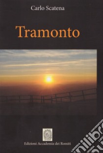 Tramonto libro di Scatena Carlo