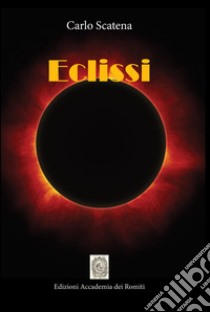 Eclissi libro di Scatena Carlo