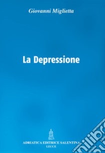 La depressione libro di Miglietta Giovanni