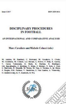 International sports law and policy bulletin (2017). Vol. 1: Disciplinary procedures in football. An international and comparative analysis libro