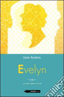 Evelyn libro di Austen Jane; Marrocco A. (cur.)