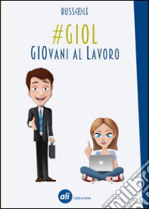 #Giol. Giovani al lavoro libro