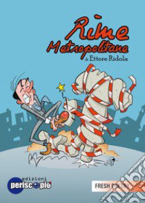 Rime metropolitane libro di Ridola Ettore