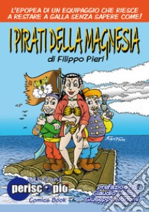 I pirati della Magnesia libro di Pieri Filippo