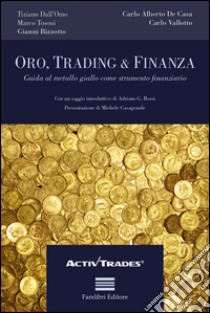 Oro e risparmio libro di Dall'Olmo Tiziano; De Casa Carlo Alberto; Vallotto Carlo