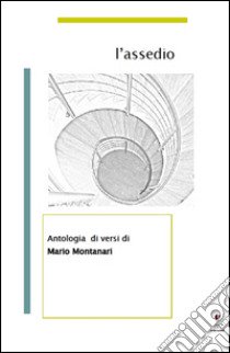 L'assedio libro di Montanari Mario; Adami S. (cur.)