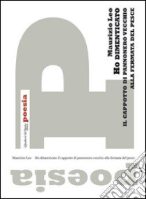 Ho dimenticato il cappotto di pannonero vecchio alla fermata del pesce libro di Leo Maurizio