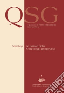 Le parole della semiologia gregoriana libro di Rampi Fulvio